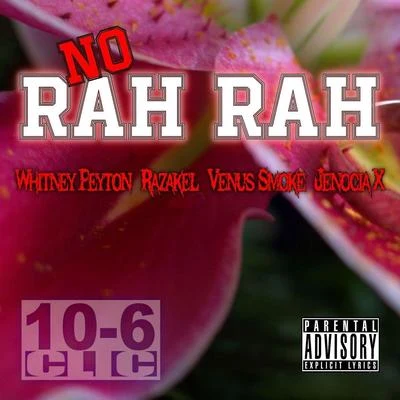 Venus SmokeNo Rah Rah (feat. Whitney Peyton, Razakel, Jenocia X & Venus Smoke)