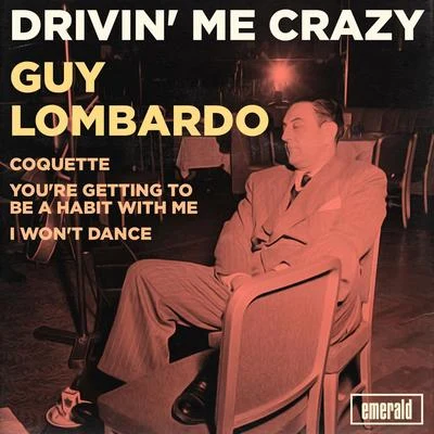 Billy Leach/Guy LombardoDrivin Me Crazy