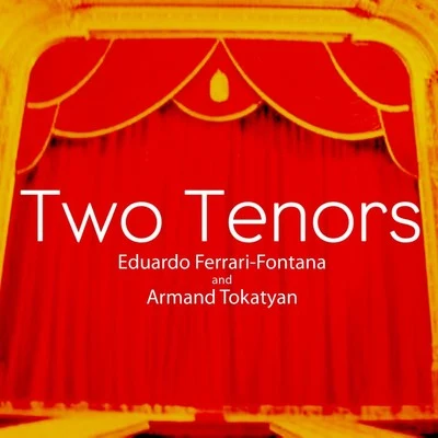 Eduardo Ferrari-FontanaTwo Tenors