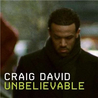 Craig David/Star.OneUnbelievable