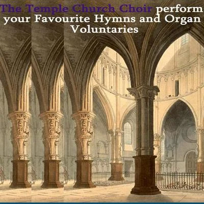 Temple Church ChoirYour Favourite Hymns and Organ Voluntaries