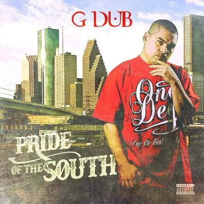 G-Dub/Baby Bash/SPMPride of the South