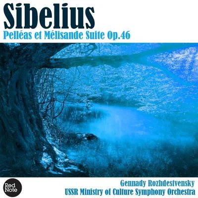 USSR Ministry of Culture Symphony OrchestraSibelius: Pelléas et Mélisande Suite Op.46