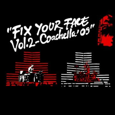 93PUNX/Travis Barker/Vic MensaFix Your Face Vol. 2 (Coachella ‘09)