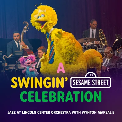 Jazz at Lincoln Center Orchestra/Wynton MarsalisA Swingin Sesame Street Celebration