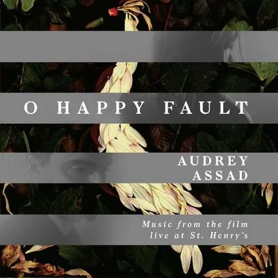 Audrey AssadO Happy Fault