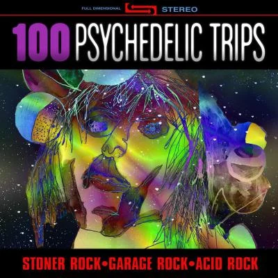 Martin Briley100 Psychedelic Trips - Stoner Rock, Garage Rock, Acid Rock