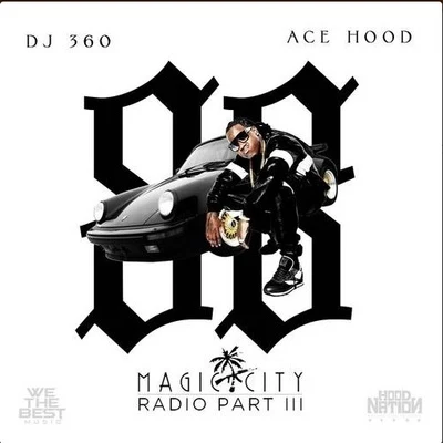 Ace HoodMagic City Radio Pt. 3