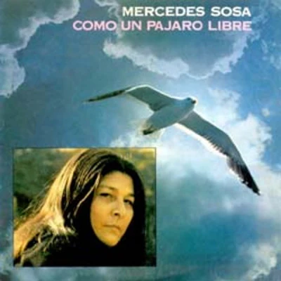 Mercedes SosaLos ArroyeñosAriel RamirezComo Un Pájaro Libre (Slidepack)