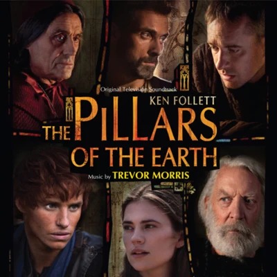 Trevor MorrisThe Pillars Of The Earth (Original Television Soundtrack)