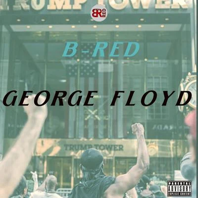 Dj Kaywise/B-RedGeorge Floyd