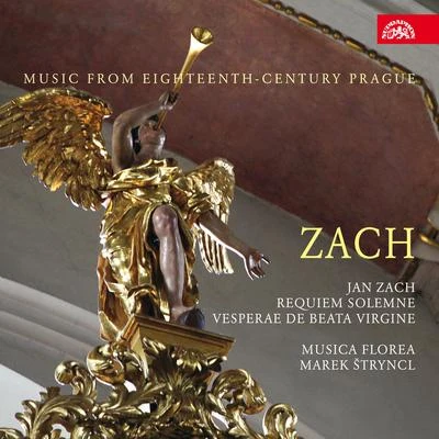 Marek Štryncl/Musica FloreaZach: Requiem solemne, Vesperae de Beata Virginie. Music from Eighteenth-century Prague