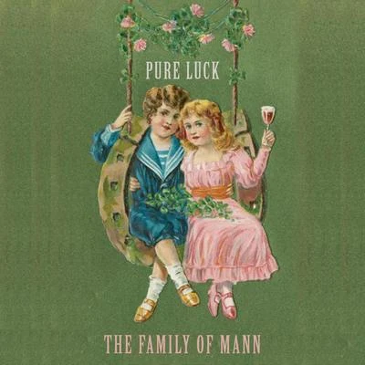 The Family Of MannPure Luck