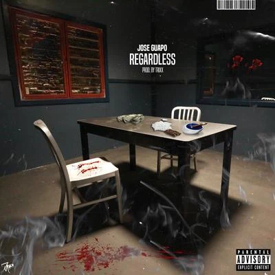 TRIXXRegardless (feat. Jose Guapo)