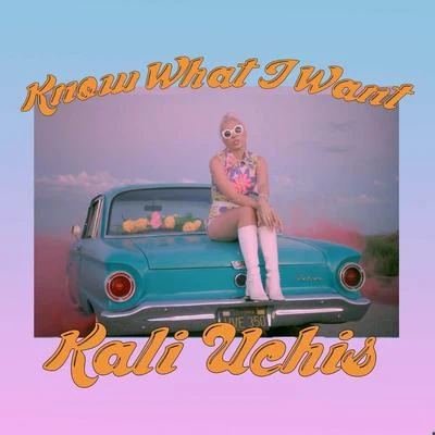 Kali Uchis/ReykonKnow What I Want