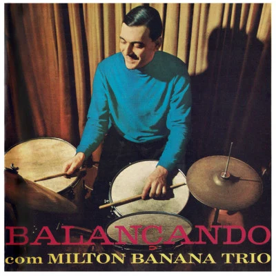 Milton Banana TrioBalançando Com Milton Banana Trio