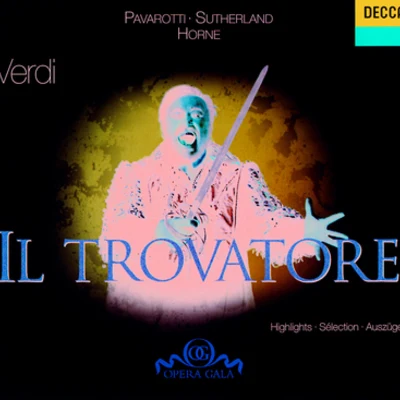 Dame Joan SutherlandVerdi: Il Trovatore - Highlights