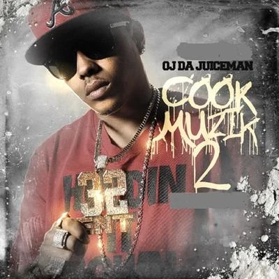 OJ Da Juiceman/Migos/Tyga/JEREMIAH/Young Thug/Cap1/Plies/Ace Hood/Casino/Young DolphCook Muzik, Vol. 2