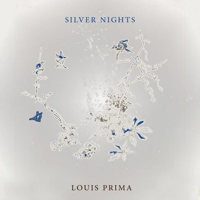 Louis Prima/Gia Maione/Sam Butera & The WitnessesSilver Nights