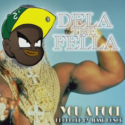 Global Connect/Dela The FellaYou a Fool