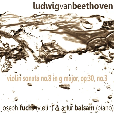 Joseph FuchsCyril ScottBeethoven: Violin Sonata No. 8 in G Major, Op. 30 No. 3