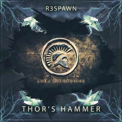 R3SPAWNOlly JamesThors Hammer