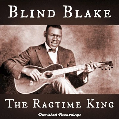 Blind BlakeThe Ragtime King