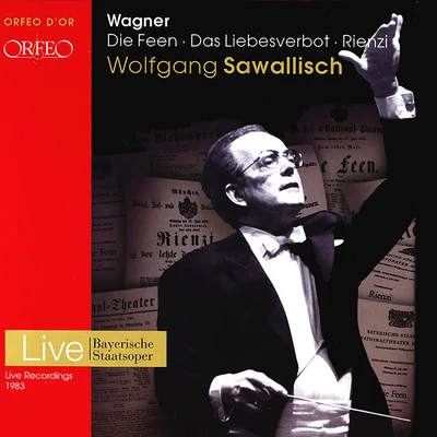 Orchester der Bayerischen Staatsoper München/Wolfgang SawallischWAGNER, R.: Feen (Die)Das LiebesverbotRienzi [Operas] (Bavarian State Opera Chorus and Orchestra, Sawallisch)