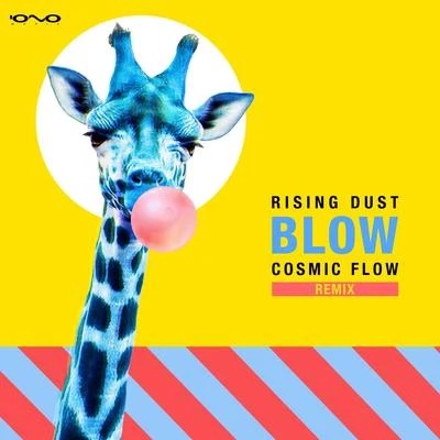 Rising DustDarwishrising dust & DA讓wishBlow (Cosmic Flow Remix)