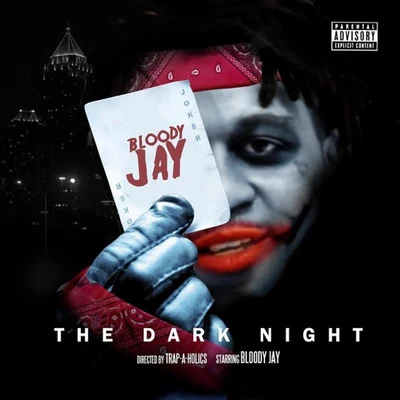 Bloody JayThe Dark Night?