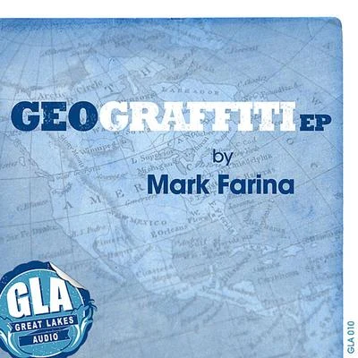 Mark FarinaGeograffiti EP