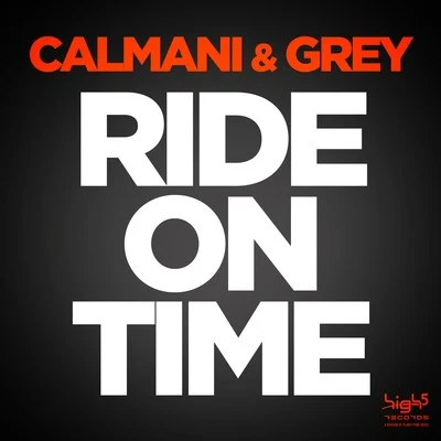 Calmani & GreyRide on Time