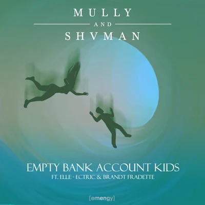 MullyEmpty Bank Account Kids (feat. Elle-Ectric & Brandt Fradette)