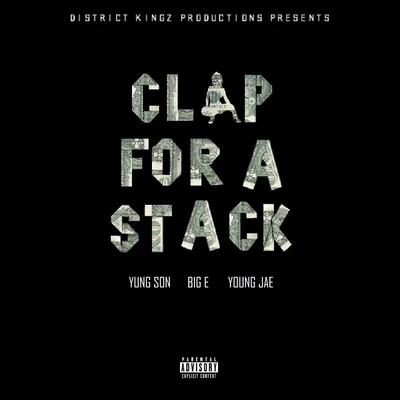 Young JaeGiuseppe VittoriaClap for a Stack (feat. Big E & Young Jae)