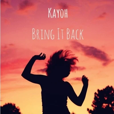 Kayoh/BlankeBring It Back