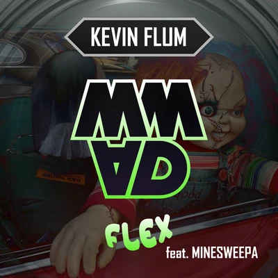 Kevin FlumWenzdayFlex feat. MineSweepa