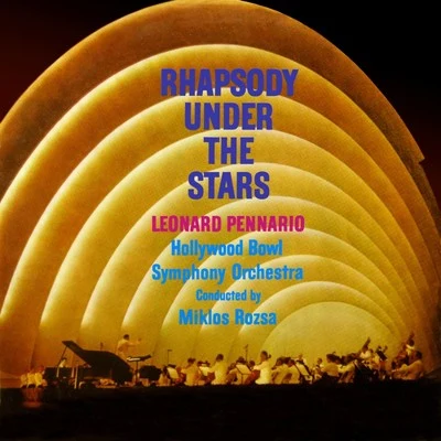 Miklos RozsaThe National Philharmonic OrchestraRhapsody Under The Stars