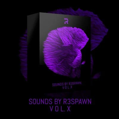 R3SPAWN/Sammy BoyleSounds by R3SPAWN Vol. 10