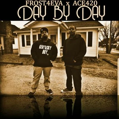 Frost4eva/Paul Wall/Q BosiliniDay by Day (Radio Edit)