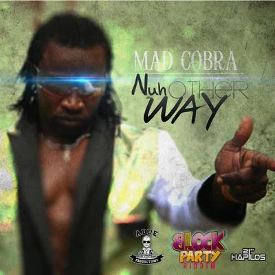 Mad CobraNuh Other Way