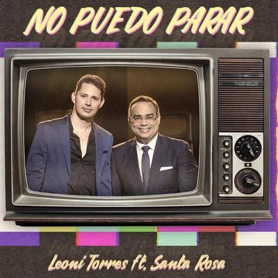 Leoni Torres/Cimafunk/Brenda NavarreteNo Puedo Parar (feat. Gilberto Santa Rosa)