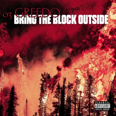 Doley Bernays/03 Greedo/Ketchy the Great)Bring The Block Outside