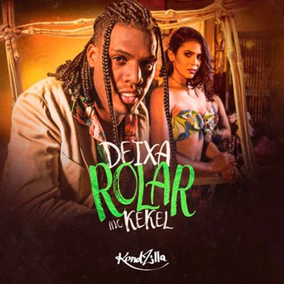 Mumuzinho/MC Kekel/Maiara & MaraisaDeixa Rolar