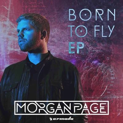 Morgan Page/Maor Levi/Michael WoodsBorn To Fly EP