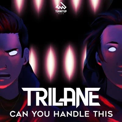 TrilaneCan You Handle This