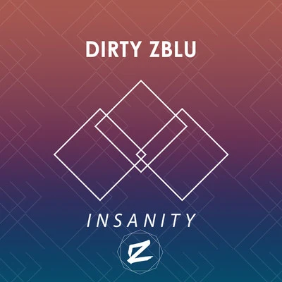 Dirty ZbluInsanity - Single