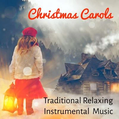 Christmas Songs/Christmas Hits/Christmas MusicChristmas Carols - Traditional Instrumental Relaxing Music for Beautiful Day Silent Night Chakra Meditation with New Age Binaural Soothing Sounds