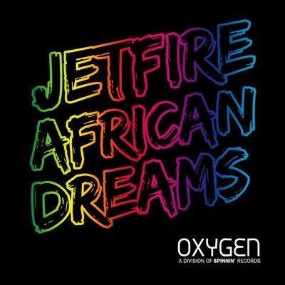 JETFIRE/KarmatekAfrican Dreams