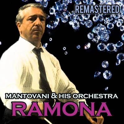 Mantovani and his Orchestra/Nelson Riddle and His Orchestra/Edmundo Ros and His Orchestra/Geoff Love And His Orchestra/NA/Hugo Winterhalter and His Orchestra/Wally Stott And His Orchestra/Winifred Atwell/Ronnie Pleydell And His Concert Orchestra/Reg Tilsley And His OrchestraRamona (Remastered)