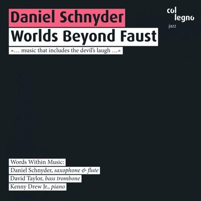 Kenny Drew II/David Taylor/Daniel SchnyderWorlds Beyond Faust